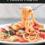 Pinterest graphic with text and a photo of chilli prawn pasta
