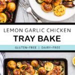 Pinterest pin with text and two photos of lemon and garlic chicken tray bake.
